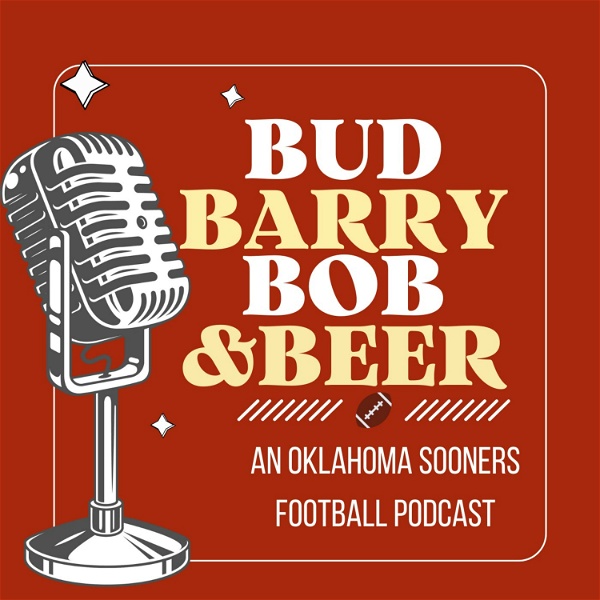 Artwork for Bud, Barry, Bob, & Beer: An Oklahoma Sooners Podcast