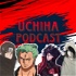 Uchiha Podcast