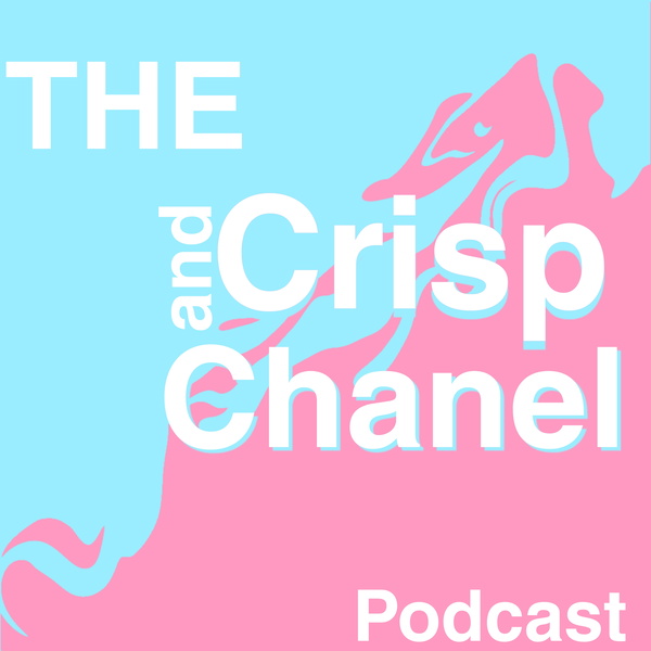 Artwork for crisp and chanel podcast