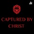 Captured by Christ