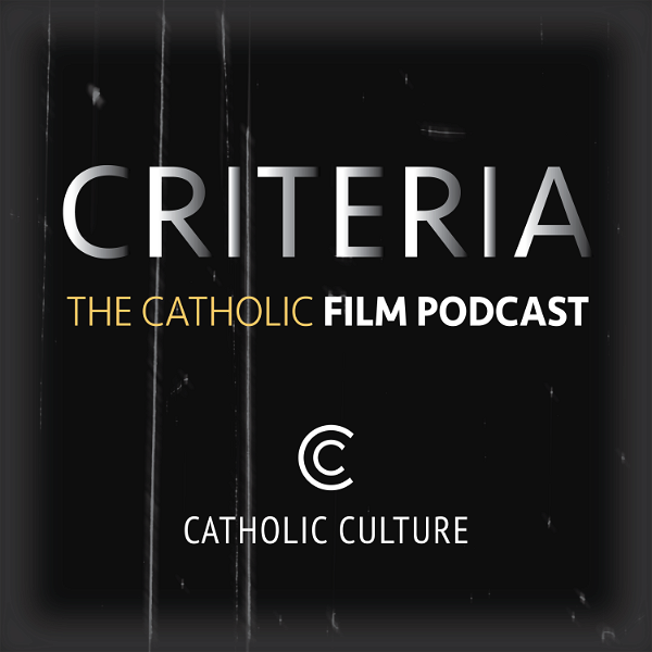 Artwork for Criteria: The Catholic Film Podcast