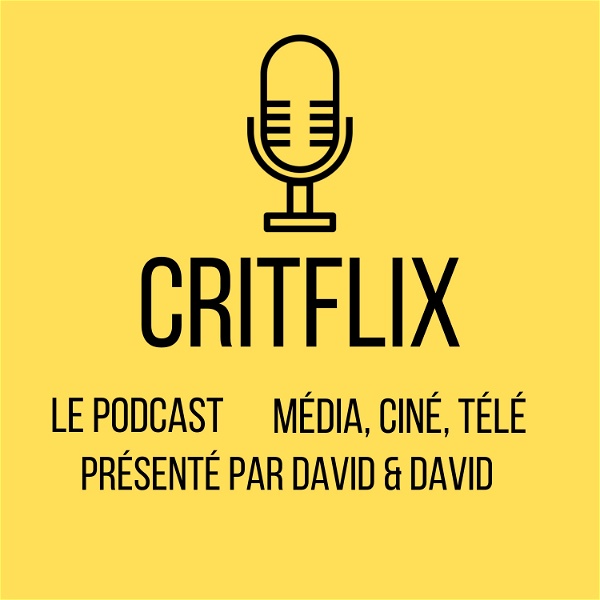 Artwork for Critflix : Le Podcast média ciné télé