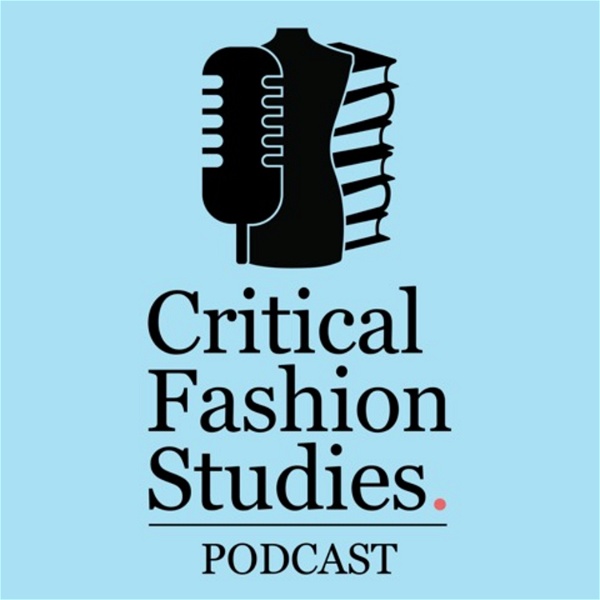 Artwork for Critical Fashion Studies Podcast
