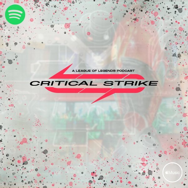 Artwork for Critical Strike: A League of Legends Esports Podcast