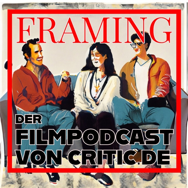 Artwork for Framing – der Filmpodcast
