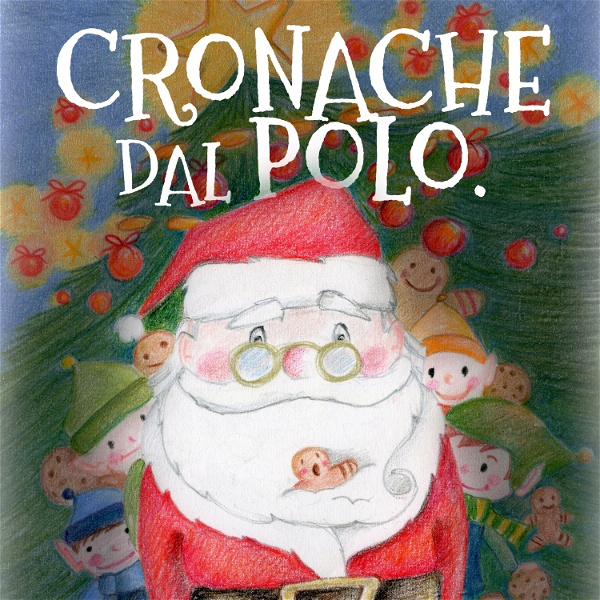 Artwork for Cronache dal Polo. Ciao, Babbo Natale.