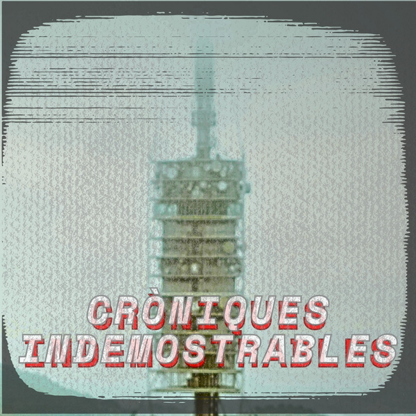 Artwork for Cròniques Indemostrables