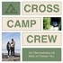 Cross Camp Crew