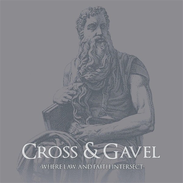Artwork for Cross & Gavel Podcast