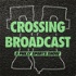 Crossing Broadcast: A Philly Sports Show