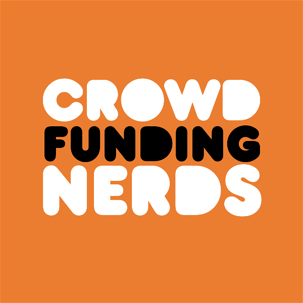 Artwork for Crowdfunding Nerds: Kickstarter Marketing For Board Games & Beyond!