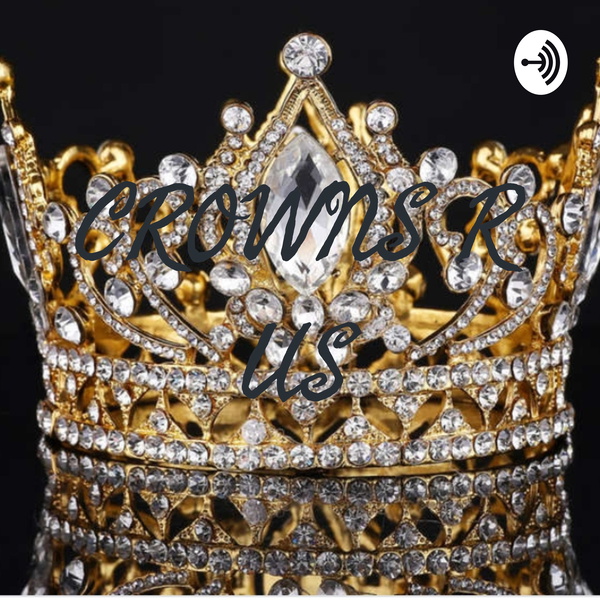 Artwork for CROWNS R US =Queens R US