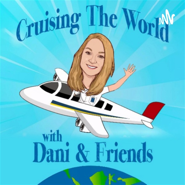 Artwork for Cruising The World with Dani and Friends