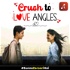 Crush to Love Angles