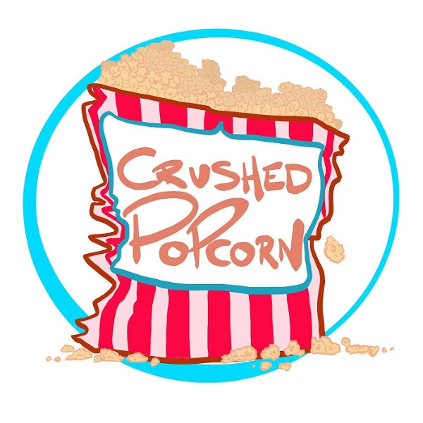 Artwork for Crushed Popcorn Podcast