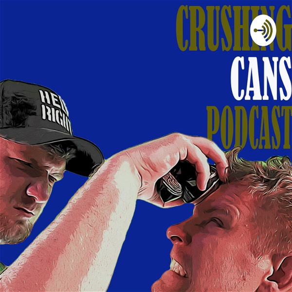 Artwork for Crushing Cans Podcast