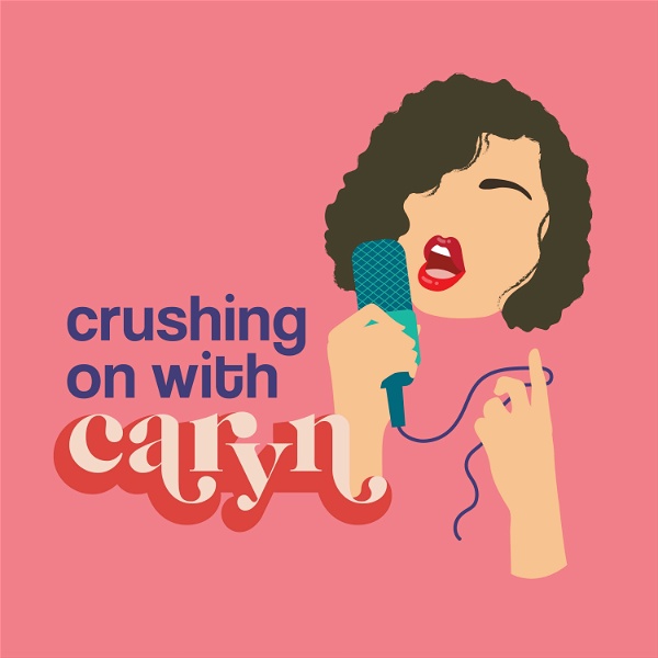 Artwork for Crushing On with Caryn