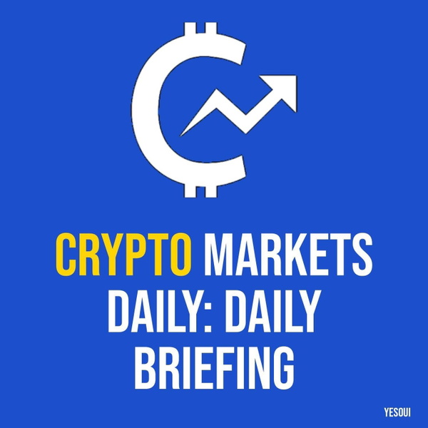 Artwork for Crypto Markets Daily: Daily Briefing