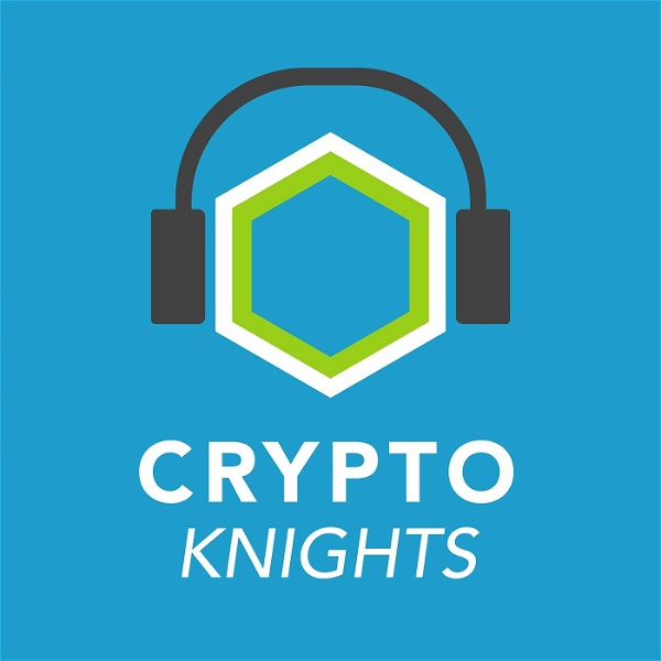 Artwork for Cryptoknights: Top podcast on Bitcoin, Ethereum, Blockchain, Crypto, CryptoCurrencies