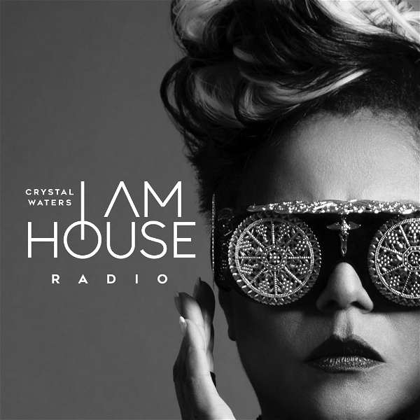 Artwork for Crystal Waters presents I Am House Radio