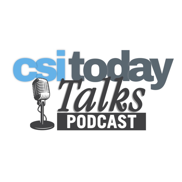 Artwork for CSI Today Talks
