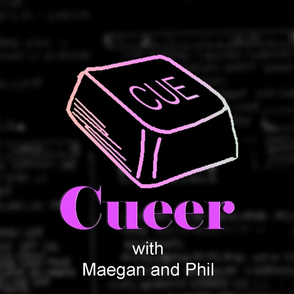 Artwork for Cueer: An LGBTQA Live Entertainment Discussion