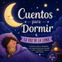 Cuentos para dormir/ La voz de la luna