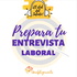 Prepara tu Entrevista Laboral