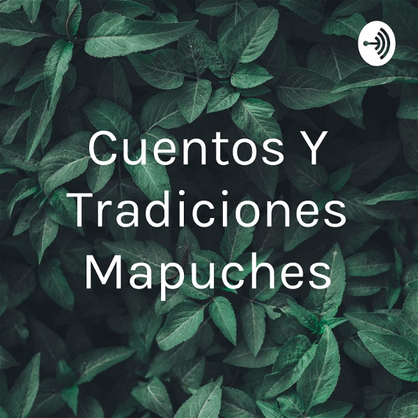 Artwork for Cuentos Y Tradiciones Mapuches