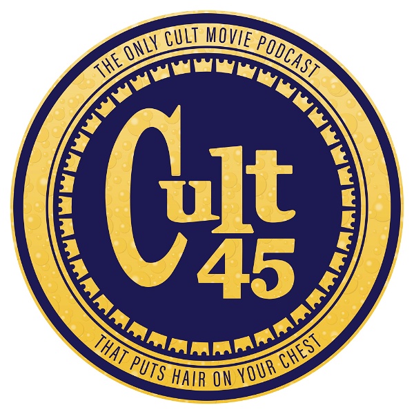 Artwork for Cult 45: The Movie Podcast