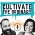 Cultivate the Ordinary