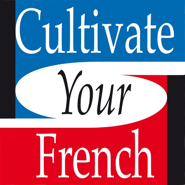 Artwork for Cultivate your French
