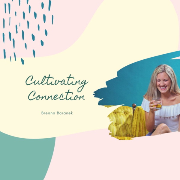 Artwork for Cultivating Connection