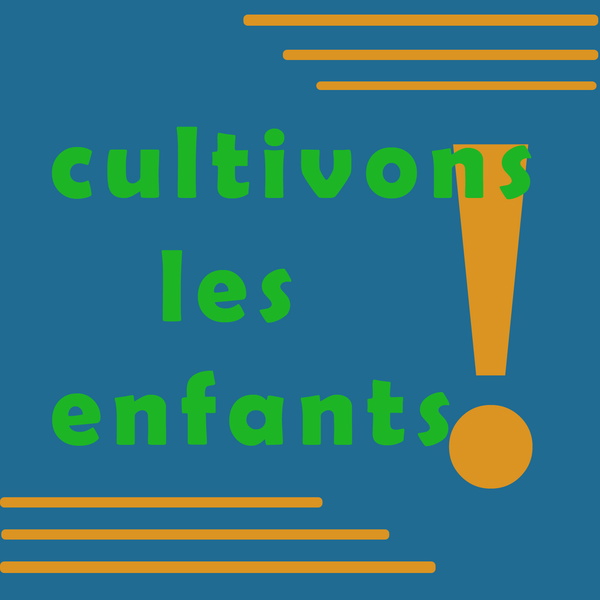 Artwork for Cultivons les enfants !