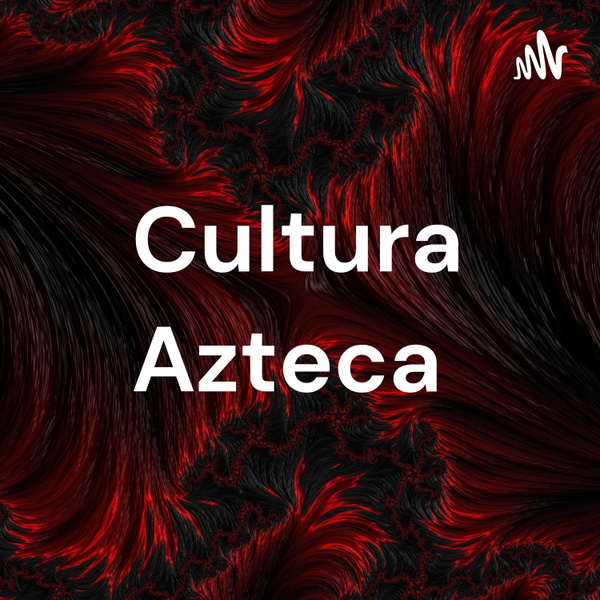 Artwork for Cultura Azteca