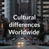 Cultural differences Worldwide