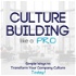 Culture Building like a PRO