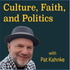 Culture, Faith and Politics with Pat Kahnke