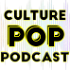 Culture Pop Podcast