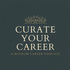 Curate Your Career