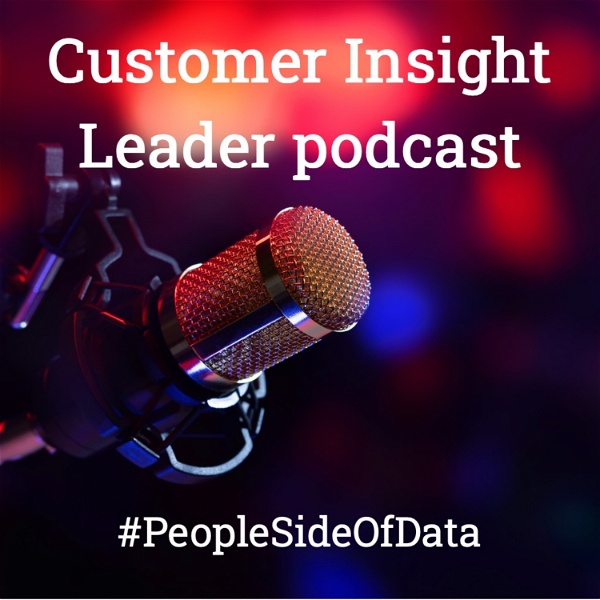 Artwork for Customer Insight Leader podcast