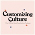 Customizing Culture
