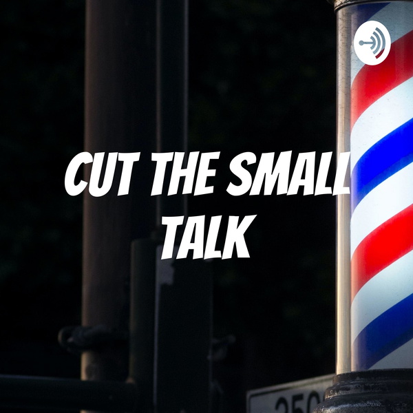 Artwork for Cut The Small Talk