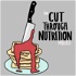 Cut Through Nutrition