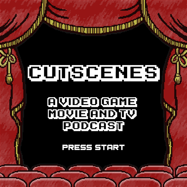 Artwork for Cutscenes: A Video Game Movie & TV Podcast