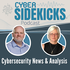 Cybersecurity News & Analysis by Cyber Sidekicks - Your Weekly Update’