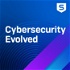 Cybersecurity Evolved, le podcast qui décrypte la cybersécurité