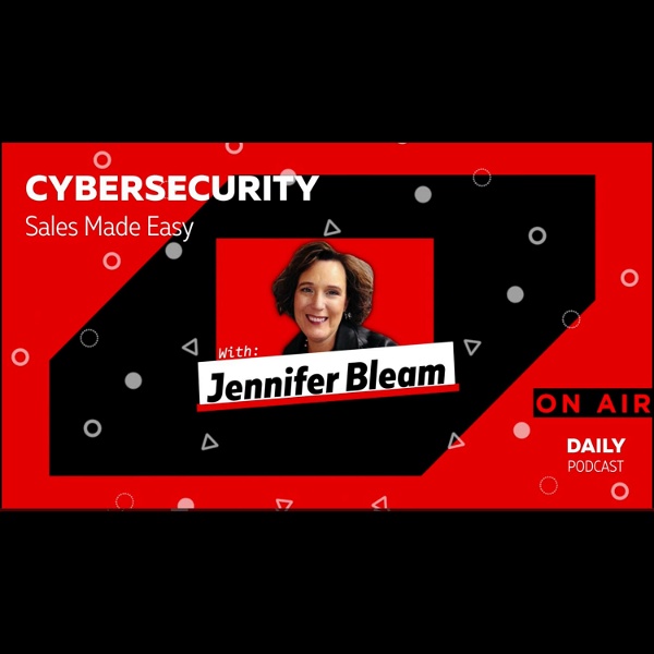 Artwork for Cybersecurity Sales Made Easy Podcast