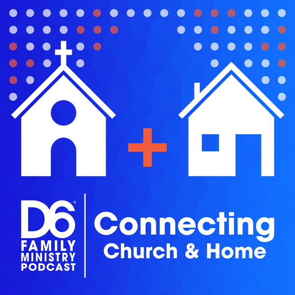 Artwork for The D6 Family Ministry Podcast