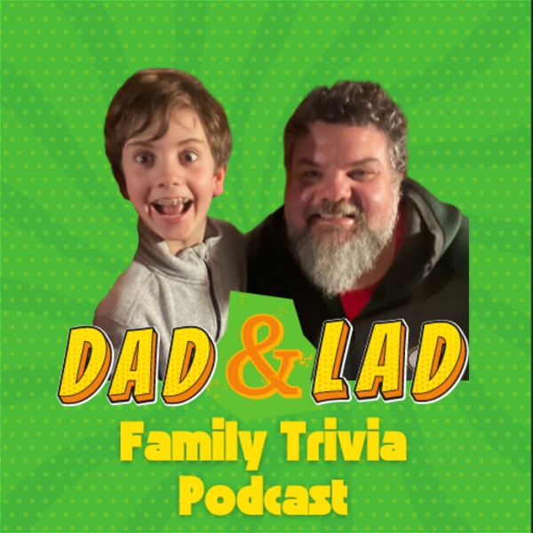 Artwork for Dad and Lad Family Trivia Podcast